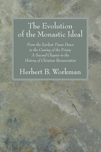 bokomslag The Evolution of the Monastic Ideal