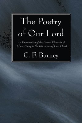 C F Burney, C. F. Burney - Poetry of Our Lord, Häftad