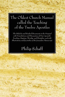 bokomslag Oldest Church Manual called the Teaching of the Twelve Apostles