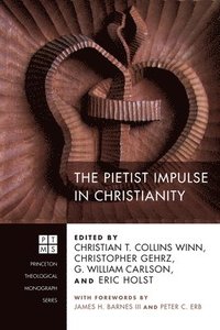 bokomslag The Pietist Impulse in Christianity
