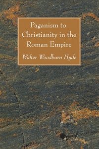 bokomslag Paganism to Christianity in the Roman Empire