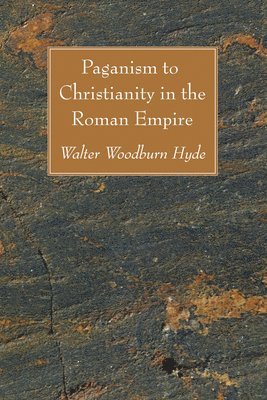 bokomslag Paganism to Christianity in the Roman Empire