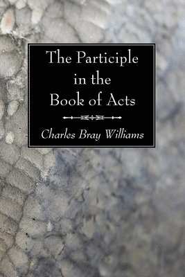 The Participle in the Book of Acts 1