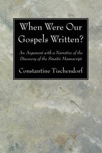 bokomslag When Were Our Gospels Written?