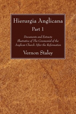 bokomslag Hierurgia Anglicana, Part 1