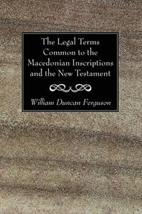 bokomslag The Legal Terms Common to the Macedonian Inscriptions and the New Testament