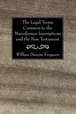 bokomslag Legal Terms Common to the Macedonian Inscriptions and the New Testament