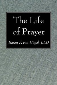 bokomslag The Life of Prayer