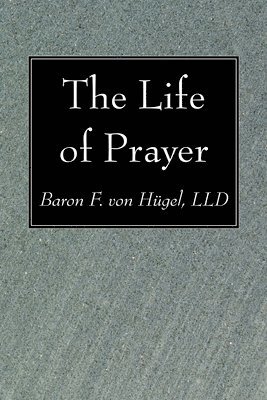 bokomslag The Life of Prayer