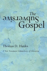 bokomslag The Subversive Gospel