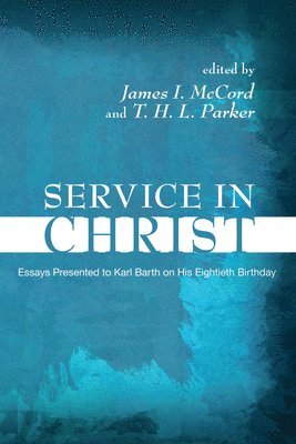 James I. McCord, T. H. L. Parker - Service in Christ, Häftad