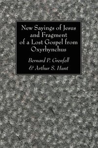 bokomslag New Sayings of Jesus and Fragment of a Lost Gospel