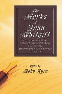 bokomslag The Works of John Whitgift