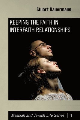 Keeping the Faith in Interfaith Relationships 1