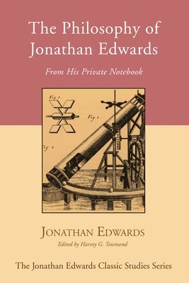 The Philosophy of Jonathan Edwards 1