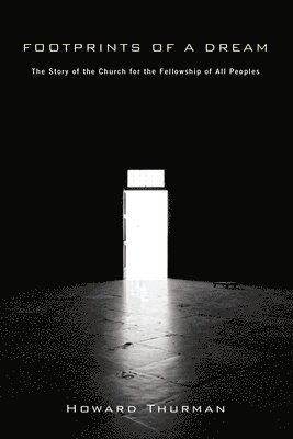 Howard Thurman - Footprints of a Dream, Häftad