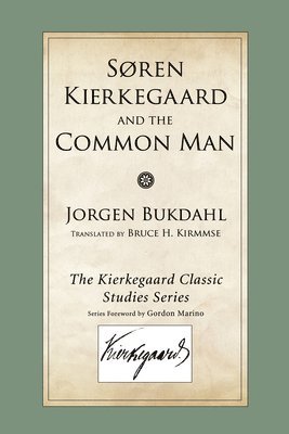 Jorgen Bukdahl - Soren Kierkegaard and the Common Man, Häftad