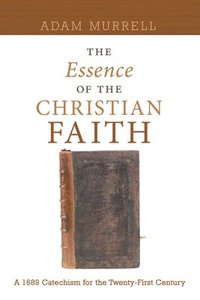 bokomslag The Essence of the Christian Faith