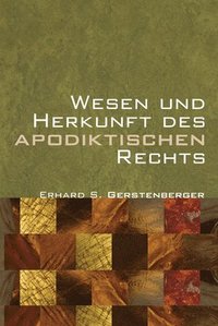 bokomslag Wesen und Herkunft des Apodiktischen Rechts