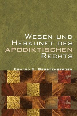 bokomslag Wesen und Herkunft des Apodiktischen Rechts