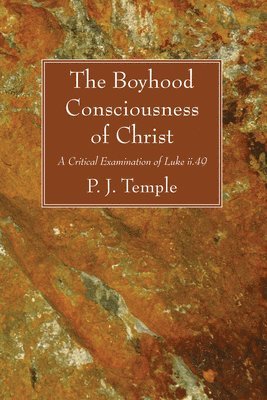 The Boyhood Consciousness of Christ 1