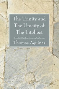 bokomslag The Trinity and The Unicity of The Intellect