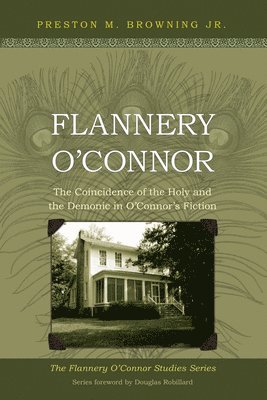 Jr. Browning, Preston M., Preston M Browning - Flannery O'Connor, Häftad