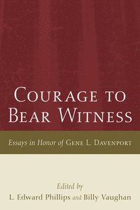 bokomslag Courage to Bear Witness