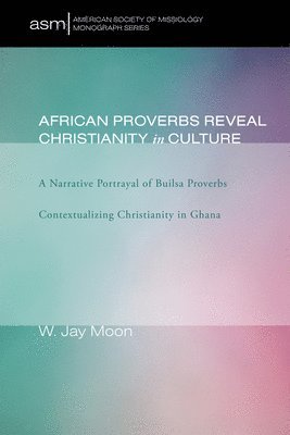 African Proverbs Reveal Christianity in Culture 1