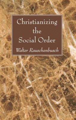 bokomslag Christianizing the Social Order