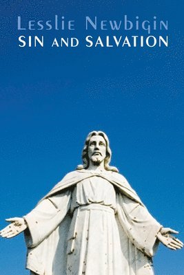 Lesslie Newbigin - Sin and Salvation, Häftad