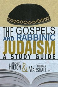 bokomslag The Gospels and Rabbinic Judaism