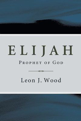 Leon J Wood, Leon J. Wood - Elijah, Häftad