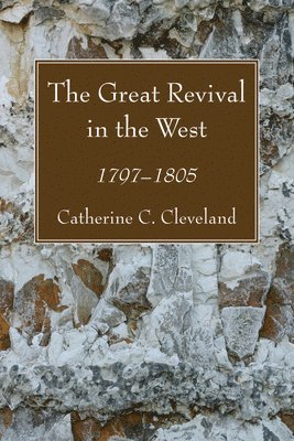 Catherine C Cleveland, Catherine C. Cleveland - Great Revival in the West, Häftad