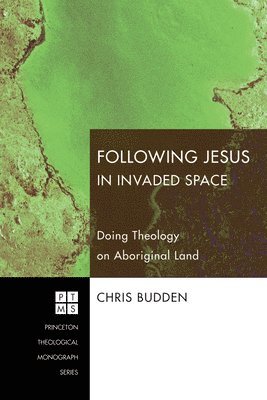 Chris Budden - Following Jesus in Invaded Space, Häftad