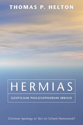 Hermias, Gentilium Philosophorum Irrisio 1