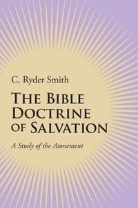 bokomslag The Bible Doctrine of Salvation