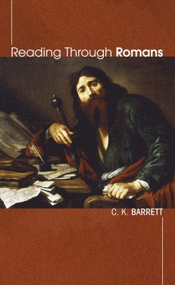 C. K. Barrett, C K Barrett - Reading Through Romans, Häftad
