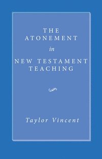 bokomslag The Atonement in New Testament Teaching