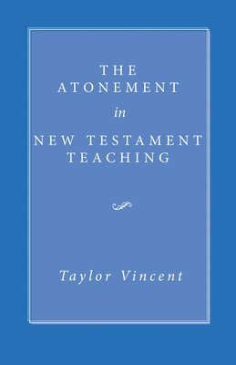 bokomslag The Atonement in New Testament Teaching