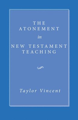 The Atonement in New Testament Teaching 1