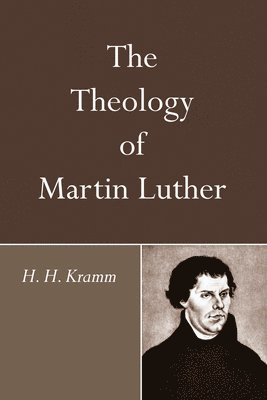 The Theology of Martin Luther 1