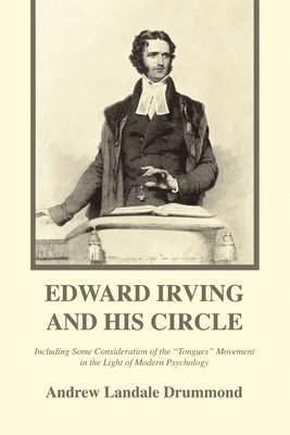 bokomslag Edward Irving and His Circle