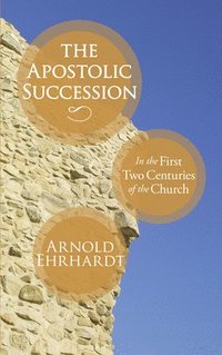 bokomslag The Apostolic Succession