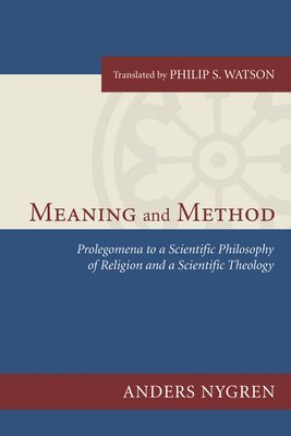 Anders Nygren - Meaning and Method, Häftad