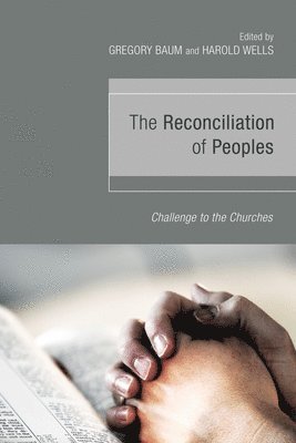Gregory Baum, Harold Wells - Reconciliation of Peoples, Häftad