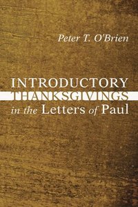 bokomslag Introductory Thanksgivings in the Letters of Paul