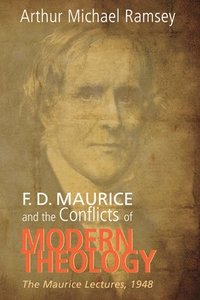 bokomslag F. D. Maurice and the Conflicts of Modern Theology
