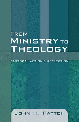 From Ministry to Theology 1