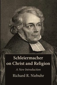 bokomslag Schleiermacher on Christ and Religion